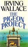 The Pigeon Project by Irving Wallace